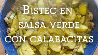 Bistec en salsa verde con calabacitas y ejotes - Mesa y Sazón